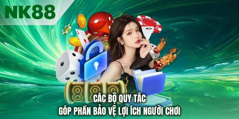 Các bộ quy tắc góp phần bảo vệ lợi ích người chơi