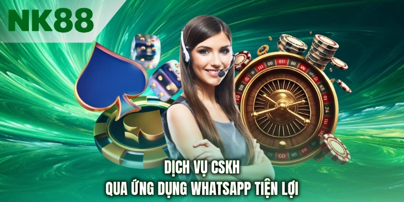 Dịch vụ CSKH qua ứng dụng WhatsApp tiện lợi