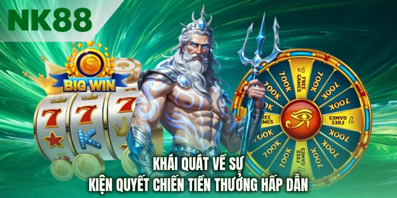 Khái quát về sự kiện Quyết Chiến Tiền Thưởng hấp dẫn